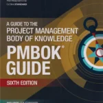 A Guide to the Project Management Body of Knowledge 6th Edition