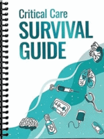 Critical Care Survival Guide – Spiral-bound Edition (2023)