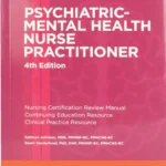 Psychiatric-Mental Health Nurse Practitioner Review and Resource Manual, 4th Edition !! 978-1935213796