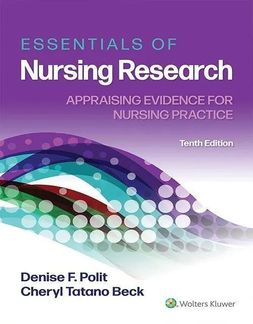 Essentials of Nursing Research: Appraising Evidence for Nursing Practice 10th Edition