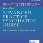 Psychotherapy for the Advanced Practice Psychiatric Nurse, 3rd Edition