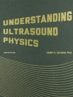 Understanding Ultrasound Physics Hardcover – July 15 2012