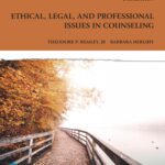 Ethical, Legal, and Professional Issues in Counseling – 7th Edition