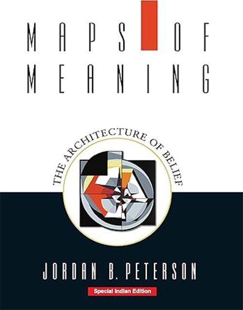 Maps of Meaning The Architecture of Belief By Jordan B. Peterson: ISBN 9780367463151