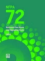 NFPA 72: National Fire Alarm and Signaling Code – 2016 Edition