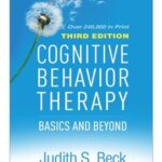 Cognitive Behavior Therapy: Basics and Beyond Third Edition