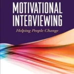 Motivational Interviewing: Helping People Change 3rd Edition, ISBN 9781609182274
