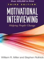 Motivational Interviewing: Helping People Change 3rd Edition, ISBN 9781609182274