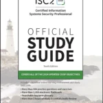 ISC2 CISSP Certified Information Systems Security Professional Official Study Guide 10th Edition