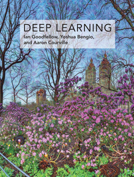 Deep Learning - by Ian Goodfellow, Yoshua Bengio, and Aaron Courville