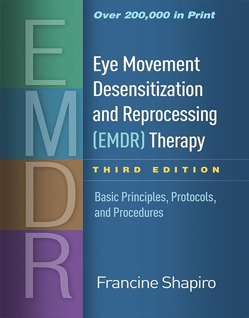 Eye Movement Desensitization and Reprocessing (EMDR) Therapy Third Edition, ISBN 9781462532766