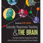 Culturally Responsive Teaching and The Brain: Promoting Authentic Engagement and Rigor Among 1st Edition