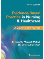 Evidence-Based Practice in Nursing & Healthcare: A Guide to Best Practice – 5th Edition