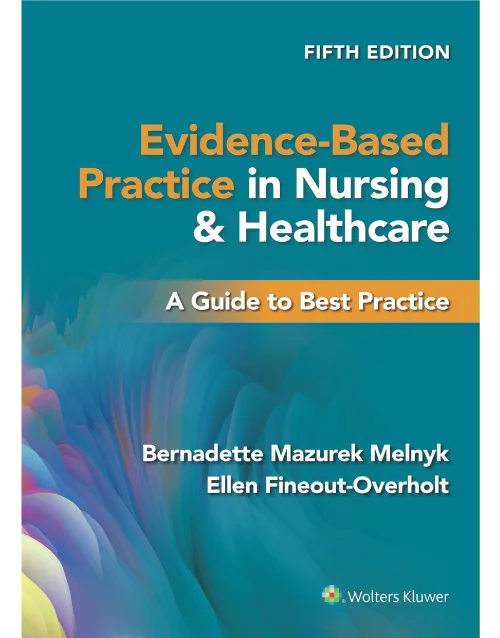Evidence-Based Practice in Nursing & Healthcare: A Guide to Best Practice – 5th Edition