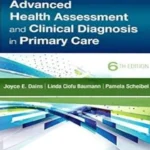 Advanced Health Assessment & Clinical Diagnosis in Primary Care 6th Edition Paperback