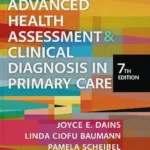 Advanced Health Assessment & Clinical Diagnosis in Primary Care 7th Edition