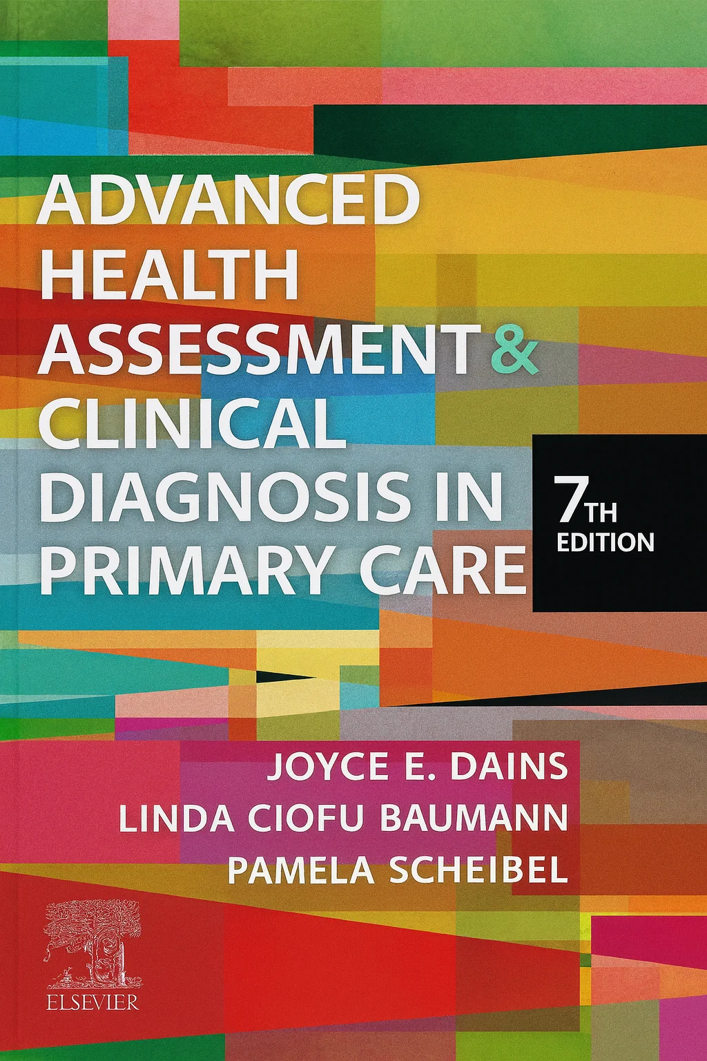 Advanced Health Assessment & Clinical Diagnosis in Primary Care 7th Edition