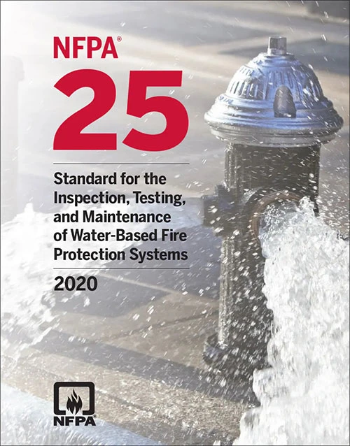 NFPA 25 Standard for the Inspection Testing and Maintenance of Water-Based Fire Protection Systems 2020 Edition