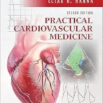 Practical Cardiovascular Medicine, 2nd Edition – Clinical Reference Textbook for Medical Education