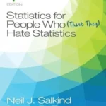 Statistics for People Who Think They Hate Statistics, 7th Edition – Paperback Textbook