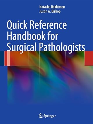 Quick Reference Handbook for Surgical Pathologists