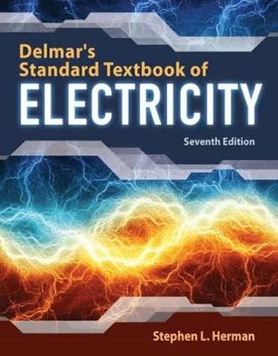 Delmar’s Standard Textbook of Electricity